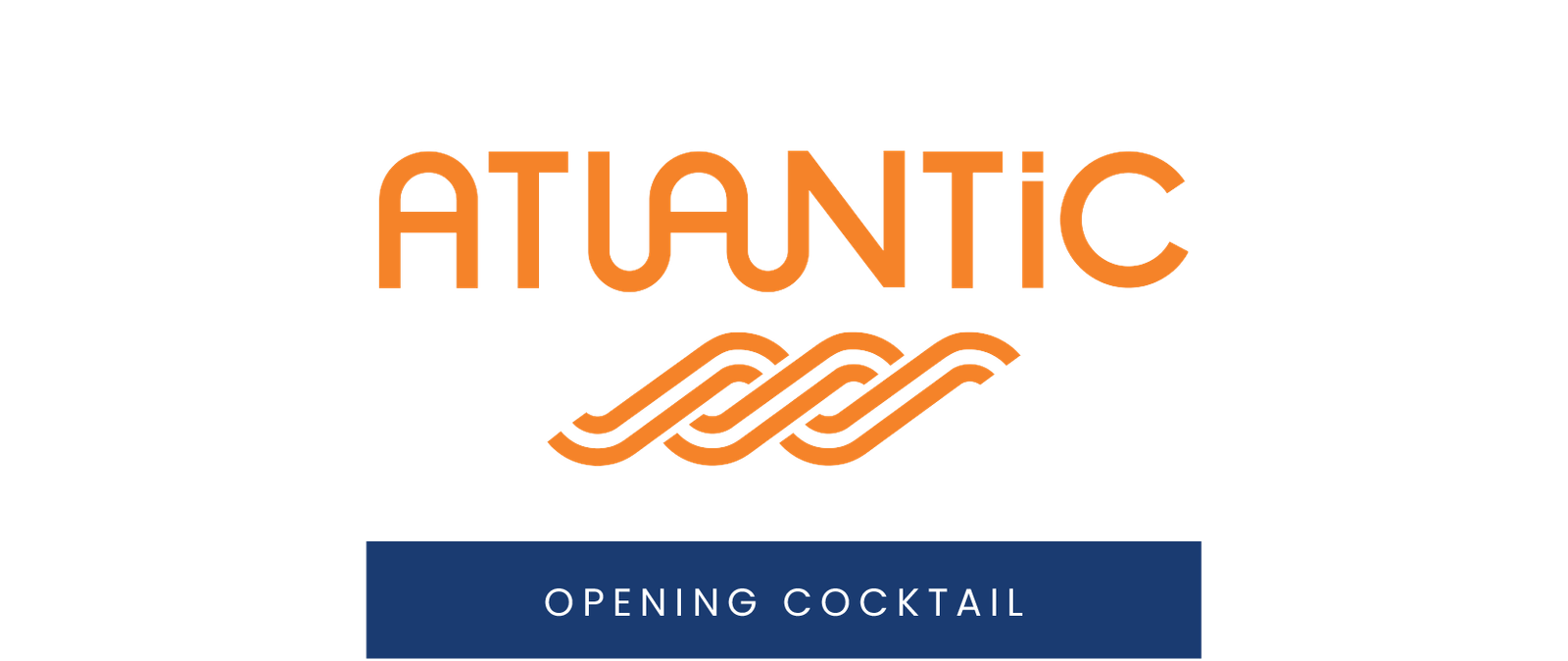 Atlantic opening cocktail